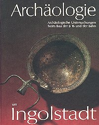 Archologie um Ingolstadt. 1995