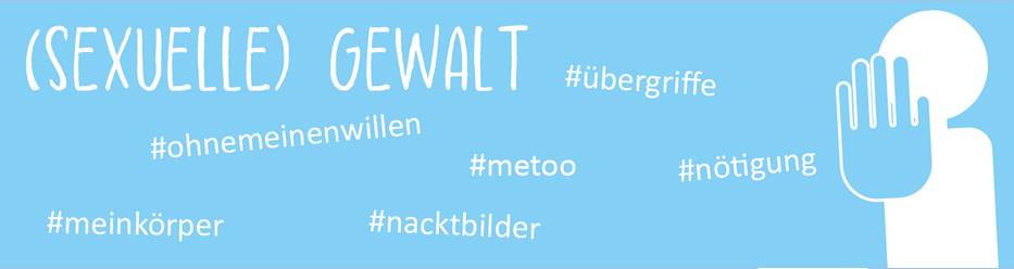 (sexuelle) Gewalt