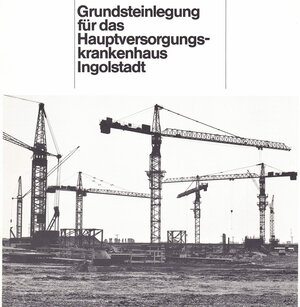 Bild vergr&ouml;&szlig;ern: Klinikum Ingolstadt  - Grundsteinlegung 