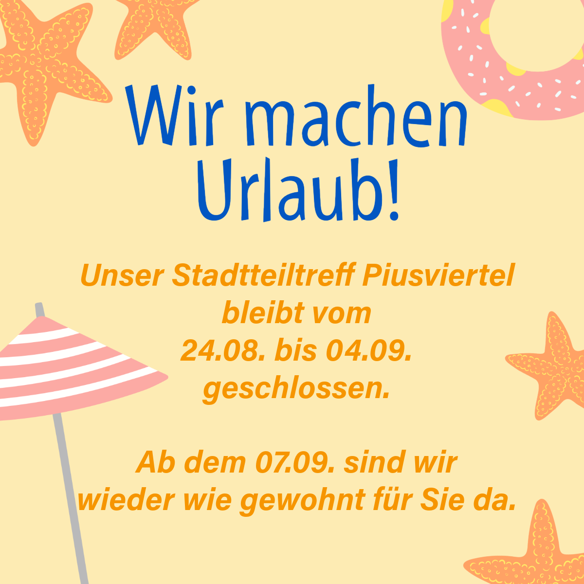 Wir machen Urlaub!