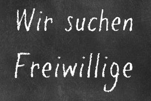 Bild vergrößern: Wir suchen Freiwillige