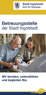 Betreuungsstelle Ingolstadt - Faltblatt 